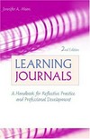 Learning journals : a handbook for reflective practice and professional development.