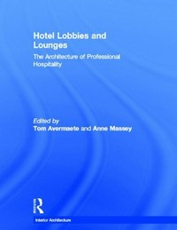 Hotel lobbies and lounges : the architecture of professional hospitality /