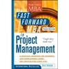 The fast foward MBA in project management. The portable MBA.