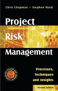 Project risk management: processes, techniques, and insights