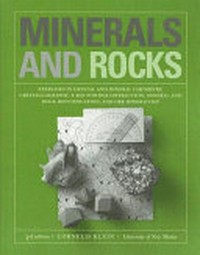 Minerals and rocks: exercises in crystal and mineral chemistry, X-ray powder diffraction, mineral and rock identification, and ore mineralogy