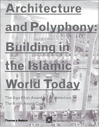 Architecture and polyphony: building in the Islamic world today