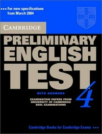 Cambridge preliminary English test 4: with answers