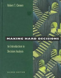 Making hard decisions: an introduction to decision analysis