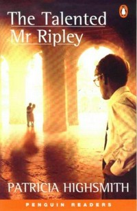The Talented Mr Ripley: Level 5. upper intermediate (2300 words).