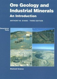 Ore geology and industrial minerals: An introduction