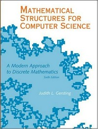Mathematical structures for computer science: a modern approach to discrete mathematics