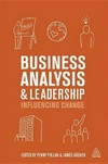 Business analysis and leadership: influencing change