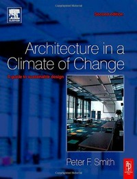 Architecture in a climate of change: a guide to sustainable design