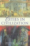 Cities in civilization:Culture,Innovation, and urban order.