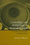 Cosmology and architecture in premodern Islam: an architectural reading of mystical ideas