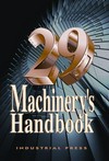 Machinery's handbook: a reference book for the mechanical engineer, designer, manufacturing engineer, draftsman, toolmaker, and machinist