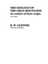 The geology of the Oman Mountains. An outline of their origin.