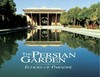 The Persian garden : echoes of paradise.