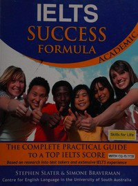 IELTS success formula academic: the complete practical guide to a top IELTS score