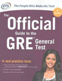 The Official guide to the GRE general test: 4 real practice test