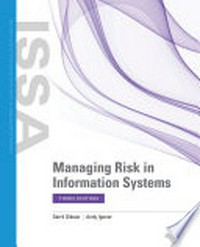 Managing risk in information systems: Information system security & Assurance series