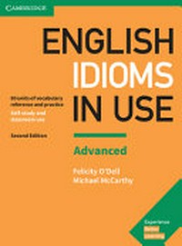 English idioms in use advanced: 60 units of vocabulary reference ad practice