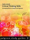 Critical thinking skills: developing effective analysis and argument