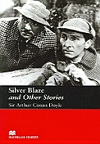 Silver Blaze and Other Stories: elemanary abaout 1100 basic words