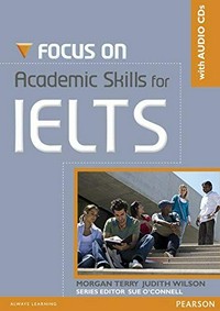 Focus on academic skills for Ielts.