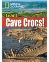 Giant cave crocs: B2. Upper- intermediate. 1900 headwords