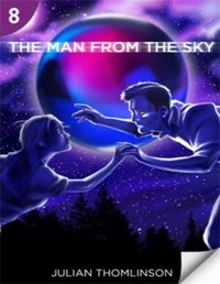 The Man from the sky: B1. Intermediate. 1300 headwords. Level 8
