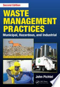 Waste management practices : municipal, hazardous, and industrial /
