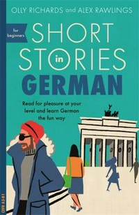 Short stories in German: read for pleasure at your level and learn German the fun way