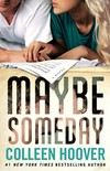 Maybe someday: a novel