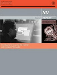 Investigations involving the Internet and computer networks: NIJ Special report