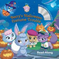 Berry's Halloween costume trouble : read-along storybook and CD