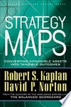 Strategy maps: converting intangible assets into tangible outcomes