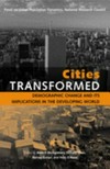 Cities Transformed. Demographic Change and Its Implications in the Developing World.