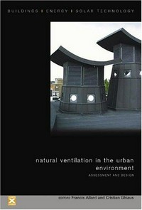Natural ventilation in the urban environment. Assessment and design.