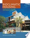 Bioclimatic housing. Innovative designs for warm climates.