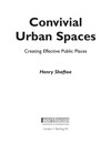Convivial urban spaces: creating effective public places.