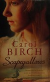 Scapegallows / Carol Birch.