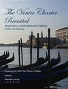 The Venice Charter revisited. modernism, conservation and tradition in the 21st century.