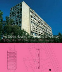 Key urban housing of the twentieth century : plans, sections and elevations.