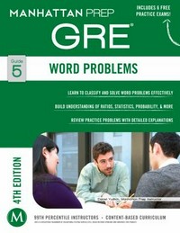 Manhattan Prep Gre Word problems: Guide 5