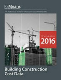 Building construction cost data: 2016 74th annual edition
