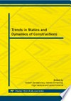 Trends in statics and dynamics of constructions: selected, peer reviewed papers from the 12th international conference "New Trends in Statics and Dynamics of Buildings", October 16-17, 2014, Bratislava, Slovakia.