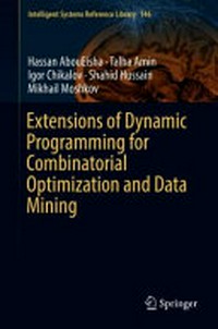 Extensions of dynamic programming for combinatorial optimization and data mining.