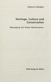 Heritage, culture and conservation. Managing the urban renaissance.