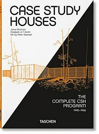 Case study houses: the complete CSH program, 1945-1966