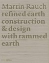 Martin Rauch refined earth construction & design with rammed earth: Subtitle