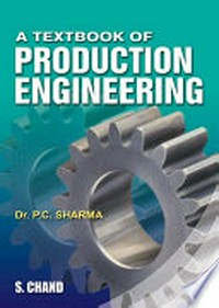 A textbook of production engineering