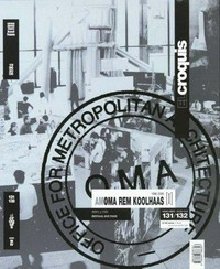 Amoma Rem Koolhaas I,1996-2006. Delirious and more
