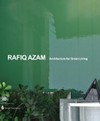 Rafiq Azam : architecture for green living.